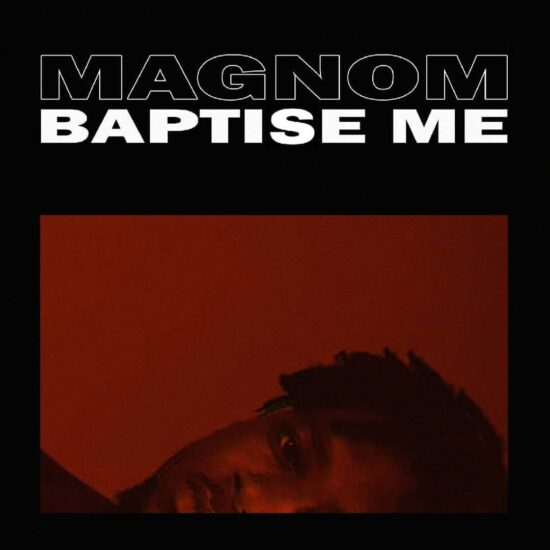 Download Magnom Baptise Me Mp3 download!!!