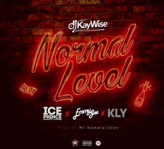 Download DJ Kaywise ft. Ice Prince, Emmy Gee & KLY Normal Level Mp3 Download