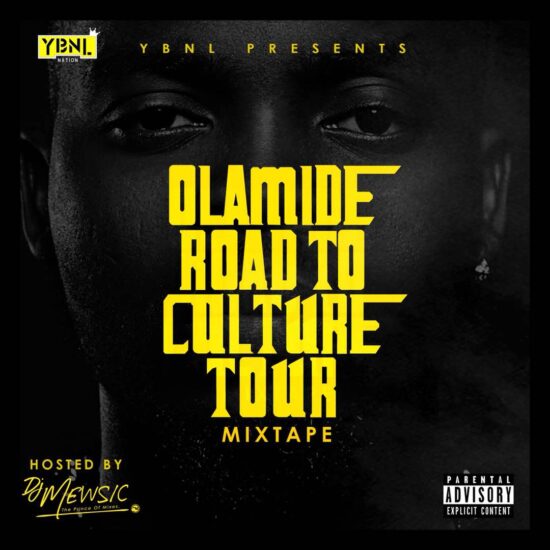 Download DJ Mewsic Olamide Road to Culture Tour Mixtape Download 