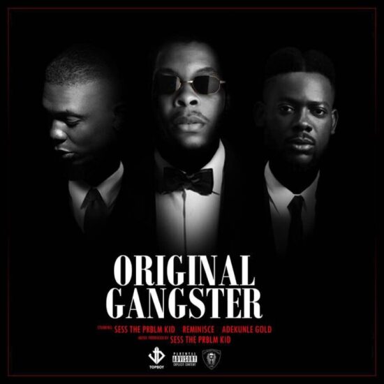 Download Sess ft. Reminisce & Adekunle Gold Original Gangstar Mp3 Download