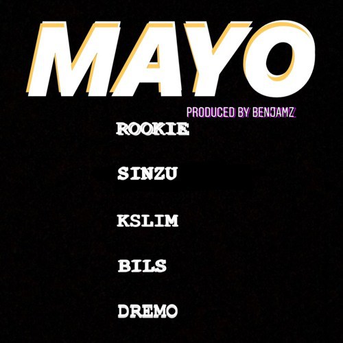 Download Rookie x Sinzu x Kslim x Bils x Dremo Mayo Mp3 Download