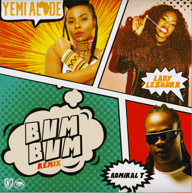 Yemi Alade – Bum Bum (Remix) Ft. Lady Leshurr, Admiral T
