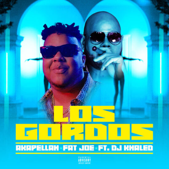 Akapellah ft. Fat Joe & DJ Khaled - Los Gordos