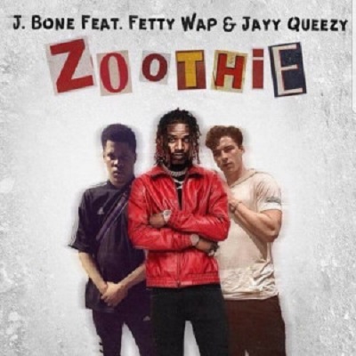 Download Fetty Wap Ft. Jayy Queezy & J-Bone Zoothie Mp3 Download
