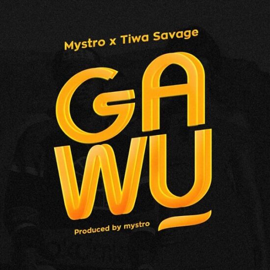 Mystro ft Tiwa Savage Gawu Mp3 Download Mystro Gawu Mp3 Song.