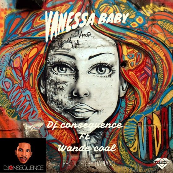 DJ Consequence ft Wande Coal Vanessa Baby Mp3 Download