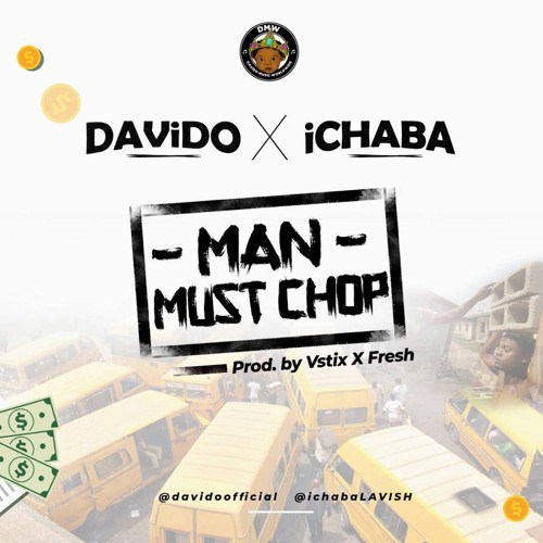 Download Ichaba ft Davido Man Must Chop Mp3 Download