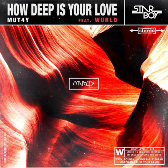 Mut4y ft Wurld How Deep Is Your Love Mp3 Download