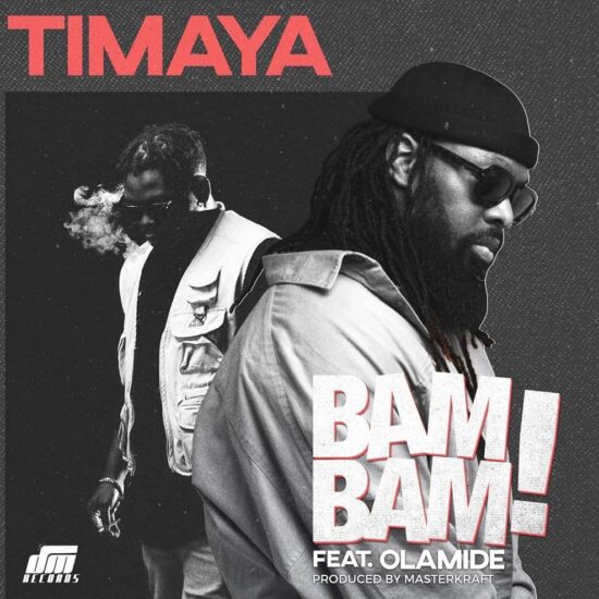 Timaya Bam Bam ft Olamide Mp3 Download