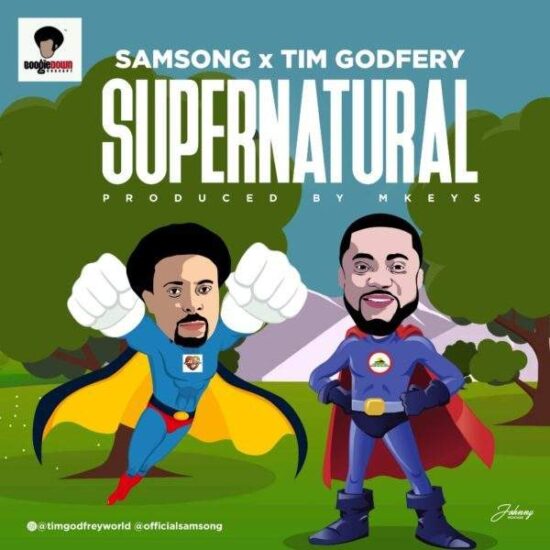 Samsong ft. Tim Godfrey Supernatural Mp3 Download