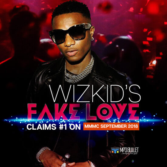 Wizkid's Fake Love claims #1 on MMMC September 2018.
