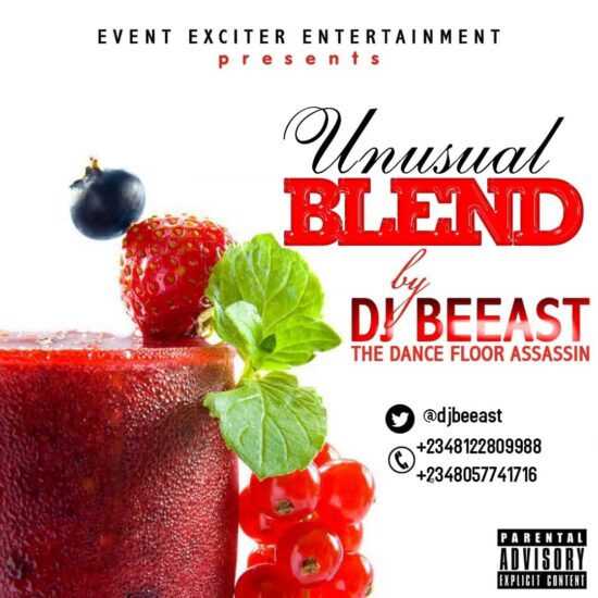 DJ Beeast - Unusual Blend Mix ft. Rihanna, Ed Sheeran, Tekno, others.