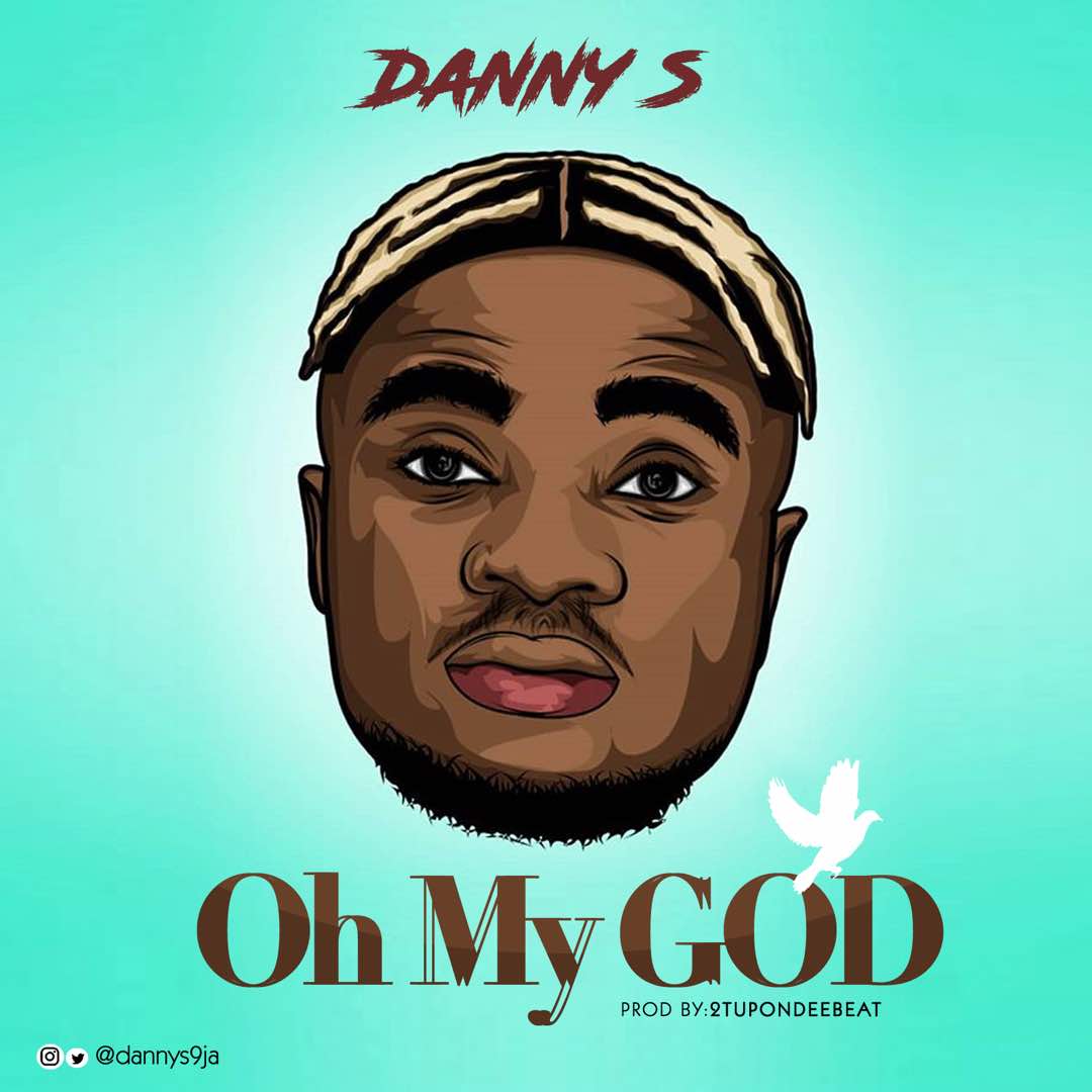 Download Danny S Oh My GOD Mp3 Download