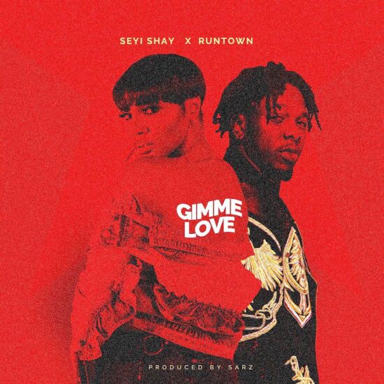 Seyi Shay Gimme Love ft. Runtown  -  Seyi Shay Gimme Love Mp3 Download.