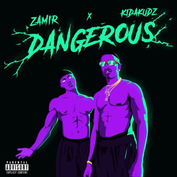 Kida Kudz & Zamir Dangerous Mp3 Download