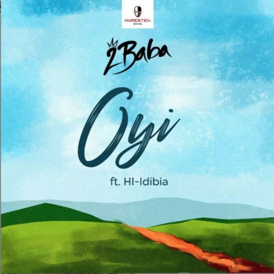 2Baba Oyi ft. HI-Idibia Mp3 Download