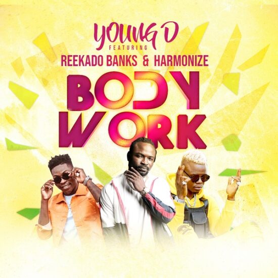 Young D Body Work ft. Reekado Banks, Harmonize Mp3 Download