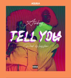 Airboy Tell You Mp3 Download
