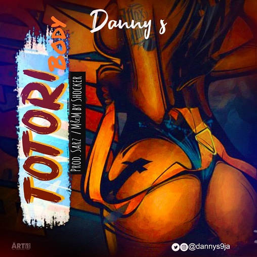 Danny S Totori Body Mp3 Download