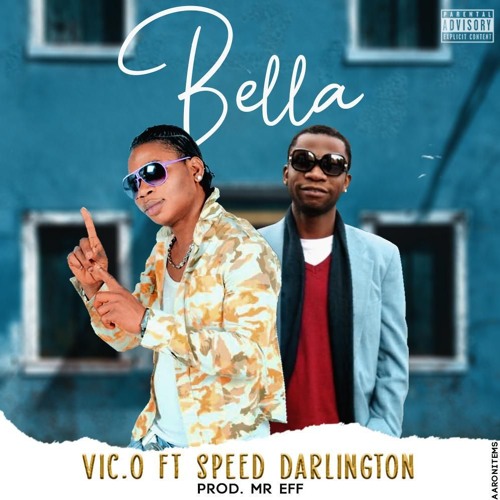 VIC O ft. Speed Darlington Bella Mp3 Download