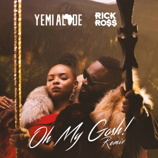 Yemi Alade Oh My Gosh (Remix) ft Rick Ross Mp3 Download
