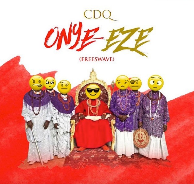CDQ - Onye Eze Mp3 Download