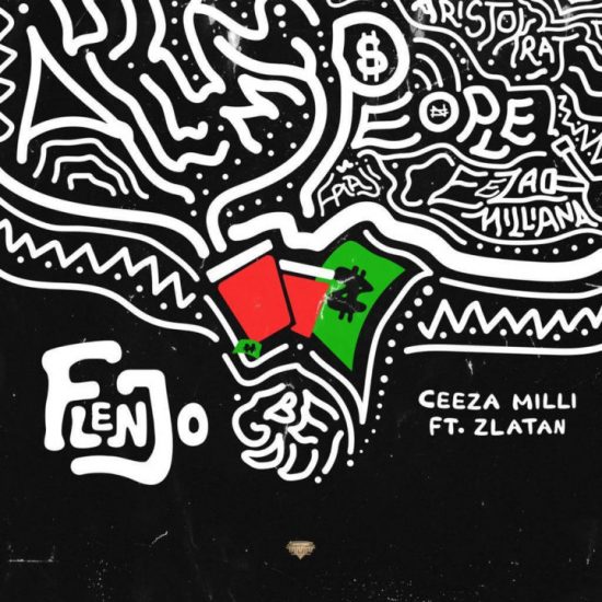 Ceeza Milli – Flenjo ft. Zlatan Mp3 Download