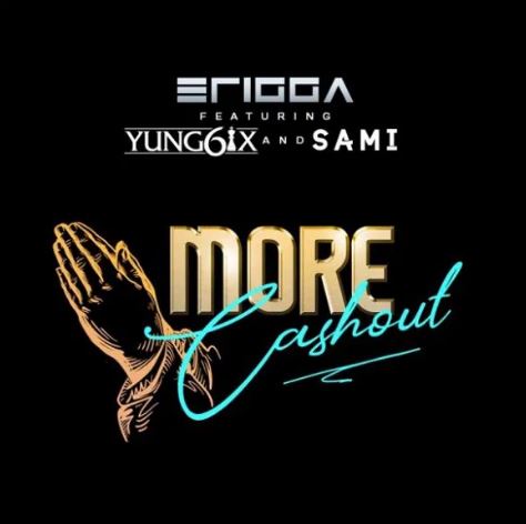 Erigga – More Cash Out ft. Yung6ix & Sami