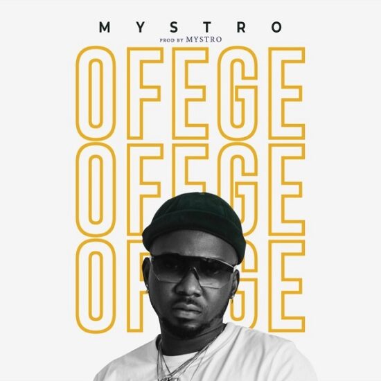 Mystro Ofege Mp3 Download
