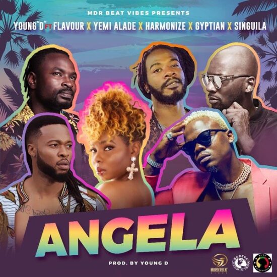 Young D – Angela ft. Flavour, Yemi Alade, Harmonize, Gyptian & Singuila