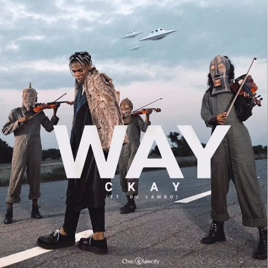 CKay ft. DJ Lambo – Way Mp3 Download