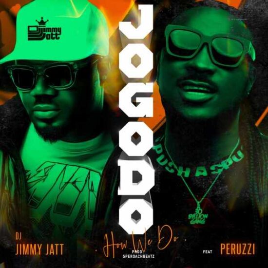 DJ Jimmy Jatt – Jogodo ft. Peruzzi DJ Jimmy Jatt Ft. Peruzzi Jogodo (How We Do) Mp3 Download