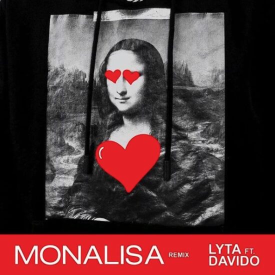Lyta Monalisa (Remix) ft. Davido - lyta ft Davido Monalisa Remix Mp3 Download