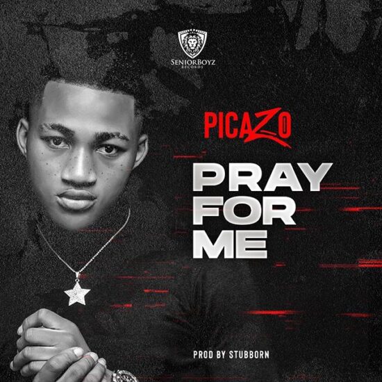 Picazo Rhap – Pray For Me Mp3 Download