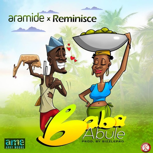 Aramide x Reminisce Baba Abule Mp3 Download