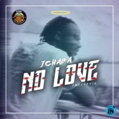 Ichaba – No Love (Freestyle) Mp3 Download