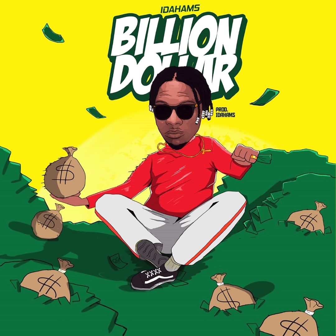 Idahams Billion Dollar Mp3 Download