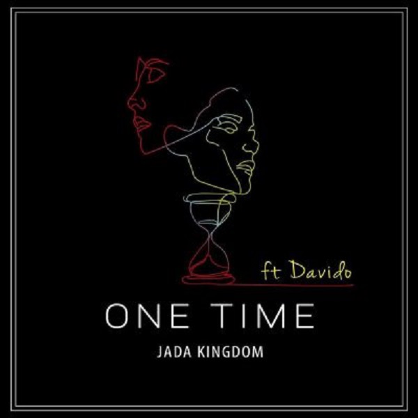 Jada Kingdom ft. Davido One Time Mp3 Download