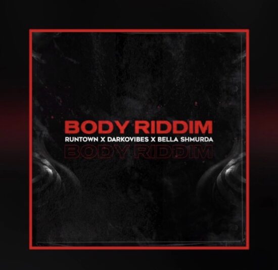 Runtown - Body Riddim ft. Darkovibes, Bella Shmurda