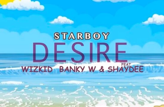 Wizkid – Desire ft. Banky W, Shaydee