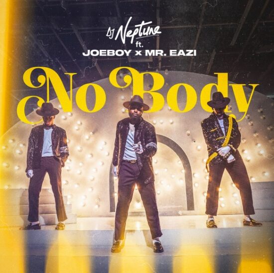 DJ Neptune ft Joeboy x Mr Eazi - Nobody