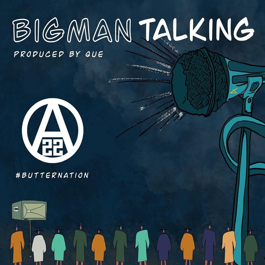Ajebutter22 – Big Man Talking Mp3 Download