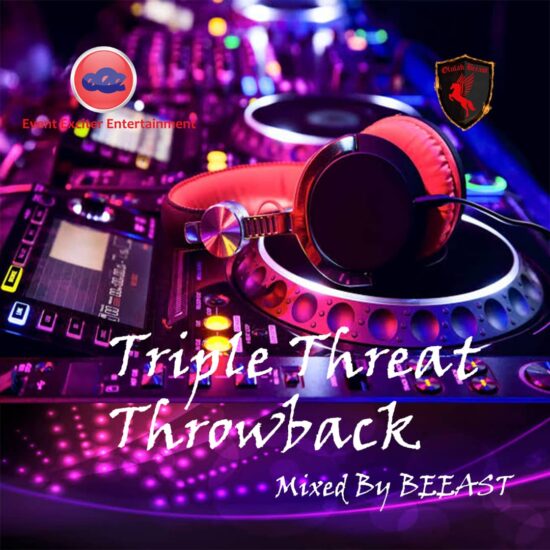 DJ Beeast Triple Threat Throwback Mix
