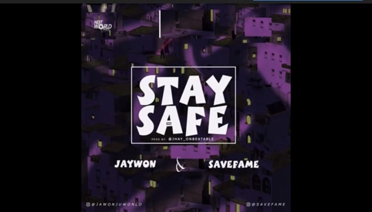 Jaywon x Save Fame – Stay Safe Mp3 Download