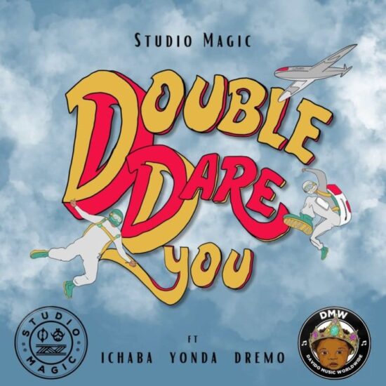 Studio Magic ft. Ichaba, Dremo, Yonda – Double Dare You