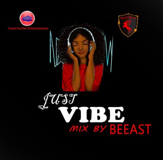 DJ Beeast - Just Vibe Mix