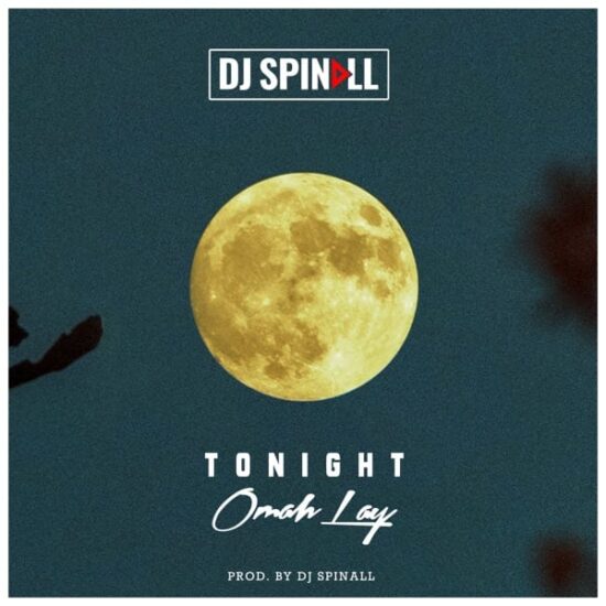 DJ Spinall x Omah Lay – Tonight