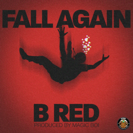 B-Red – Fall Again (Prod. Magic Boi)