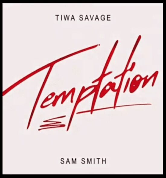 Tiwa Savage ft. Sam Smith – Temptation