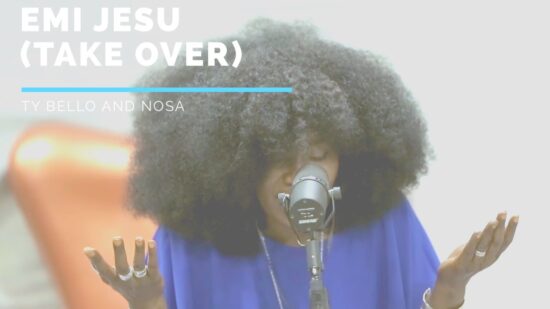 TY Bello - “Emi Jesu (Take Over)” ft. Nosa